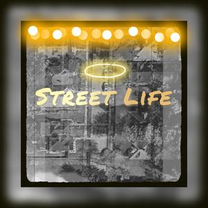 Street Life (Explicit)