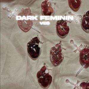 Dark feminin (Explicit)