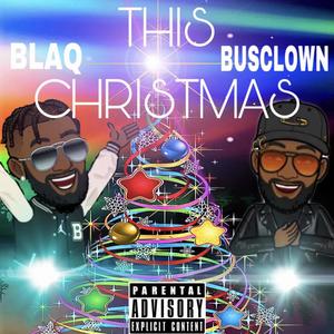 This Christmas (feat. BUSCLOWN) [Explicit]
