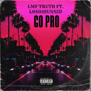 Go Pro (feat. Loso1Hunnid) [Explicit]