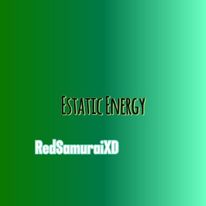 Estatic Energy