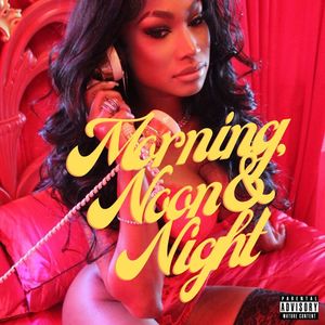 Morning, Noon & Night (Explicit)