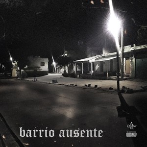 Barrio Ausente (Explicit)