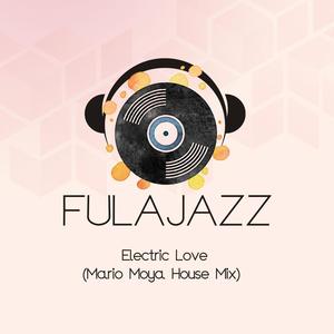 Electric Love (Mario Moya House Mix)