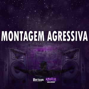 MONTAGEM AGRESSIVA (Explicit)