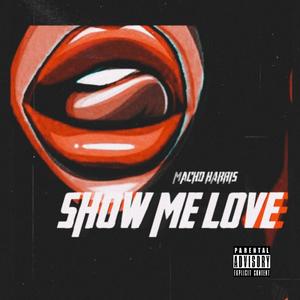 Show Me Love (Explicit)