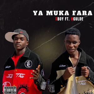 YA MUKA FARA (feat. Sboy Nigga & Ngulde)