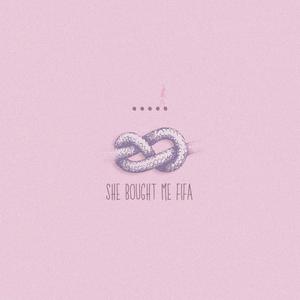 She Bought Me Fifa (Explicit)