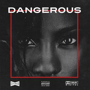 Dangerous