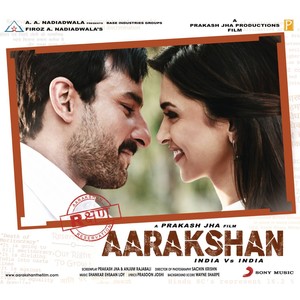 Aarakshan (Original Motion Picture Soundtrack)