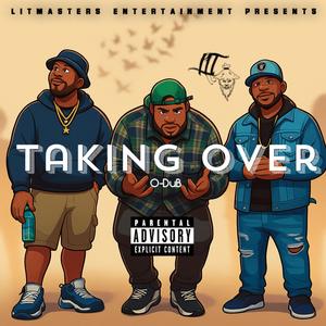 Taking Over (Explicit)
