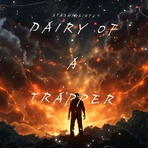 Dairy Of A Trapper (Explicit)