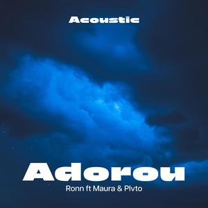 Adorou (feat. Maura Delgado & Plvto) (Acoustic)