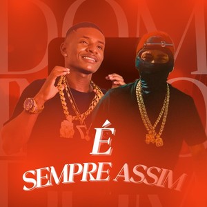 É SEMPRE ASSIM (Explicit)