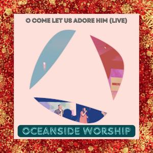 O Come Let Us Adore Him (feat. Samantha Mingin & Jonny Waters) (Live)