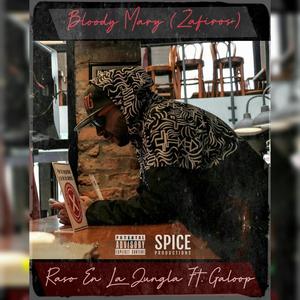 Bloody Mary (feat. Galoop) (Explicit)