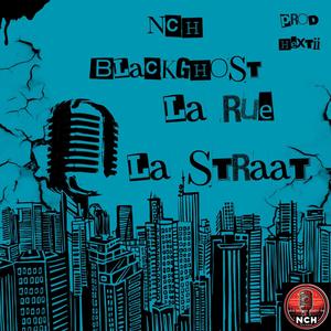 La Rue La Straat (feat. Blackghost) (Explicit)