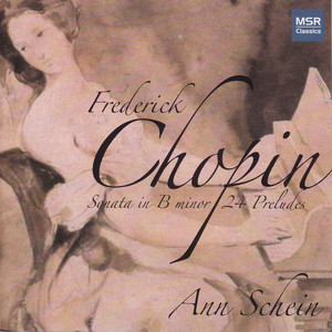 Chopin: Sonata No. 3 in B Minor; 24 Preludes