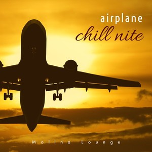 Airplane Chill Nite