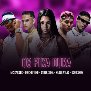 Os Pika Dura (Explicit)