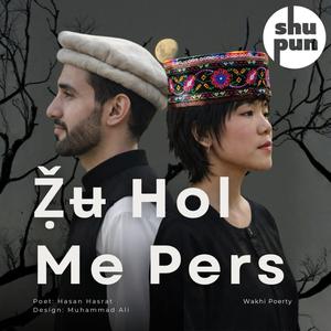 Ẓ̌ʉ Hol Me Pers (feat. Hasan Hasrat)