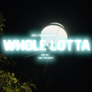 Whole Lotta (Explicit)