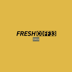 FRESH COFF33 TOO: CHONUKKAH (Explicit)