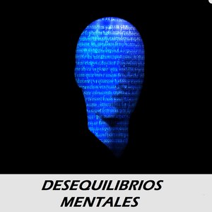 Desequilibrios Mentales