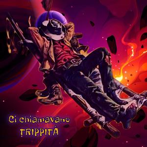 CI CHIAMAVANO TRIPPITÀ (feat. Overrido & O’BAG)