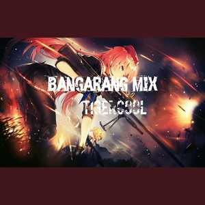 Bangarang Mix