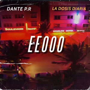 Eeooo (feat. La Dosis Diaria) [Explicit]