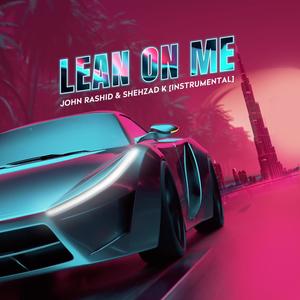 Lean On Me (feat. John Rashid) [Instrumental]