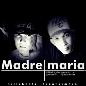 Madre Maria (feat. Gold Kid EH, Alex La Melodia & eudio)