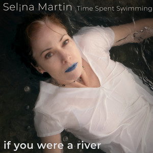 If You Were A River