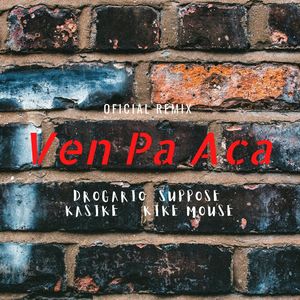 Ven Pa Aca (Remix) [Explicit]