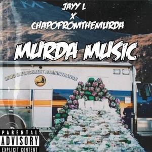 Murda Music (feat. chapofromthemurda) [Explicit]