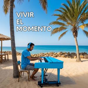 Vivir el momento