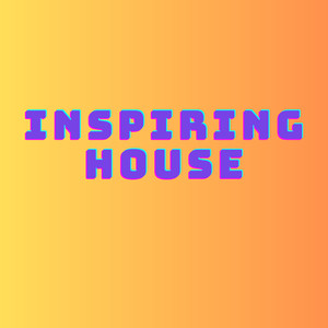 INSPIRING HOUSE