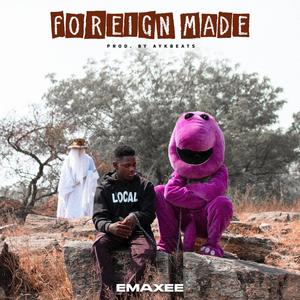 Foreign Made