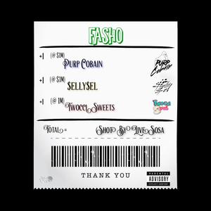 Fasho (feat. Twocci Sweets & $elly$el) (Explicit)