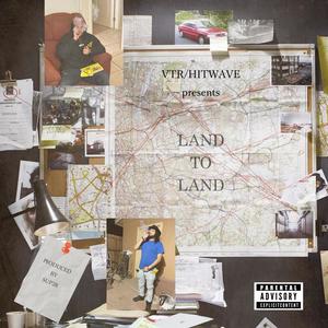 LAND TO LAND (Explicit)