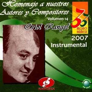 33 Mono Núñez Homenaje a Nuestros Autores y Compositores Volumen 14: Oriol Rangel Instrumental - En