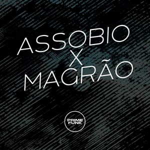 ASSOBIO X MAGRÃO (Explicit)