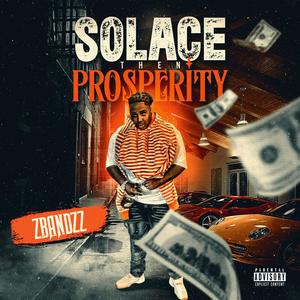 Solace Then Prosperity (Explicit)