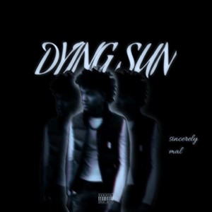 Dyin' Sun (Explicit)