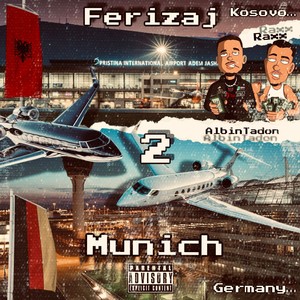 Ferizaj 2 Munich (Explicit)