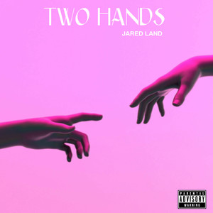Two Hands (Explicit)