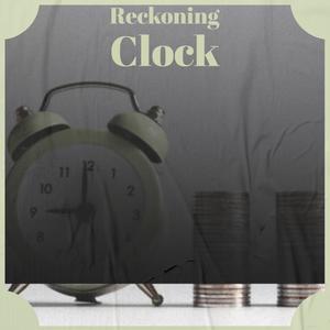 Reckoning Clock