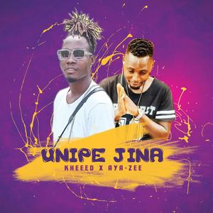 Unipe Jina (feat. Aya Zee)