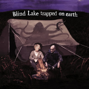 Blind Lake Trapped on Earth (Inst.)